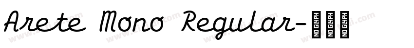 Arete Mono Regular字体转换